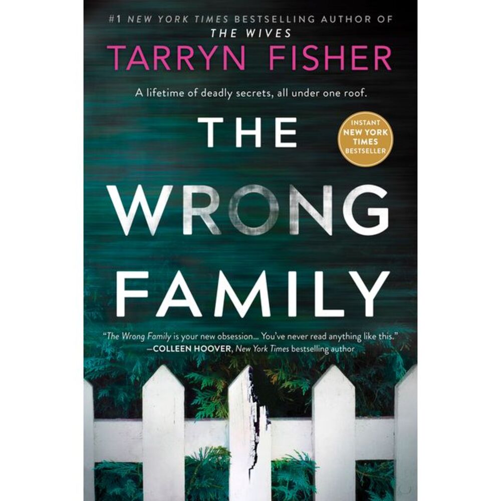 The Wrong Family: A Domestic Thriller -- Tarryn Fisher